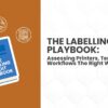 Labelling Audit Playbook: Printers, Templates, and Workflows