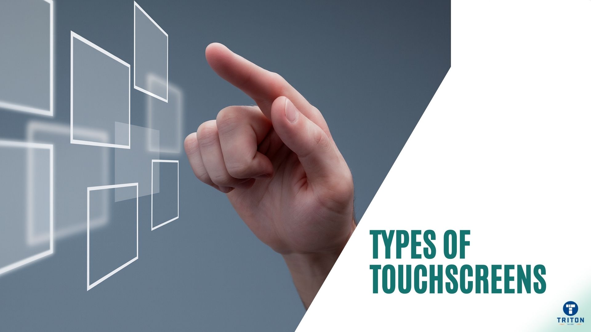 Types of Touchscreens