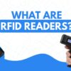 What Are RFID Readers