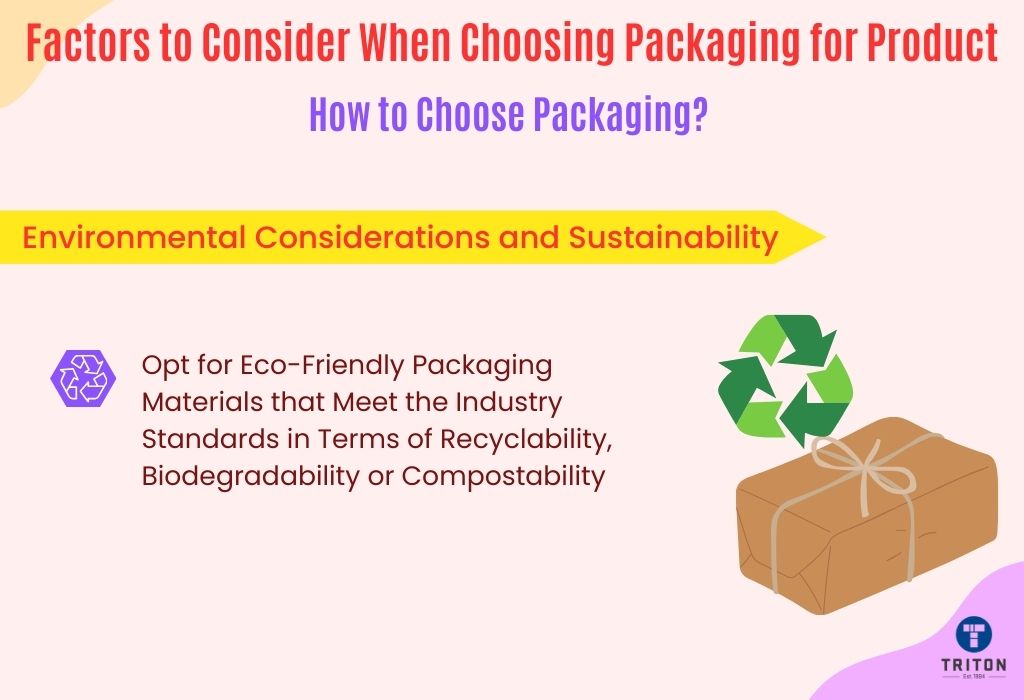 Point about Environmental considerations and sustainability for choosing packaging