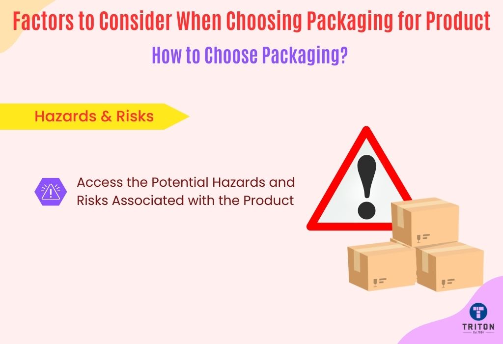 Point about hazards and risks for choosing packaging